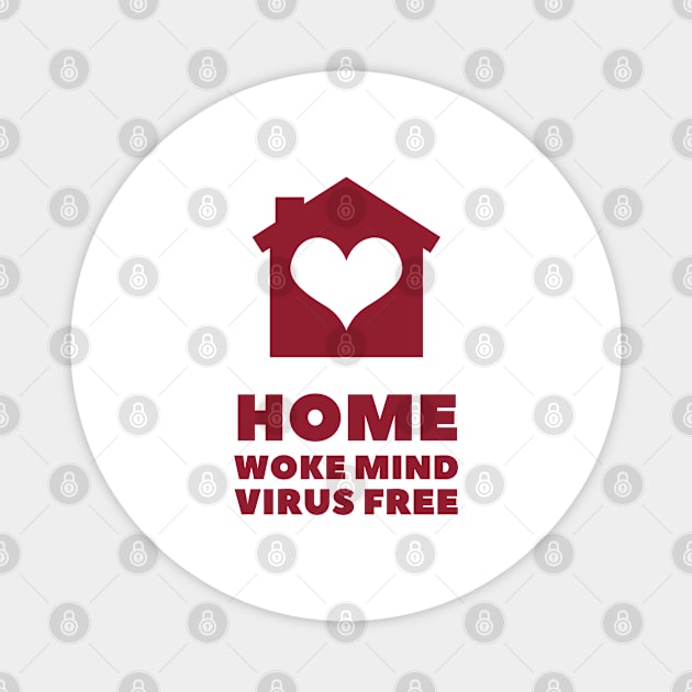 Home woke mind virus free Magnet by la chataigne qui vole ⭐⭐⭐⭐⭐